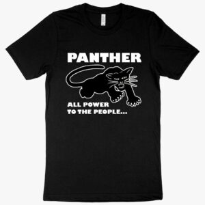 T-shirt featuring "All Power to the People The Panther" text with panther motif.