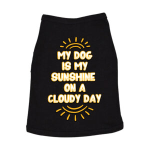 "My Dog Is My Sunshine" Sleeveless Dog Shirt on cute dog.