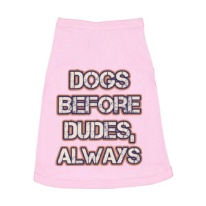 Stylish sleeveless dog shirt featuring Dogs Before Dudes design.