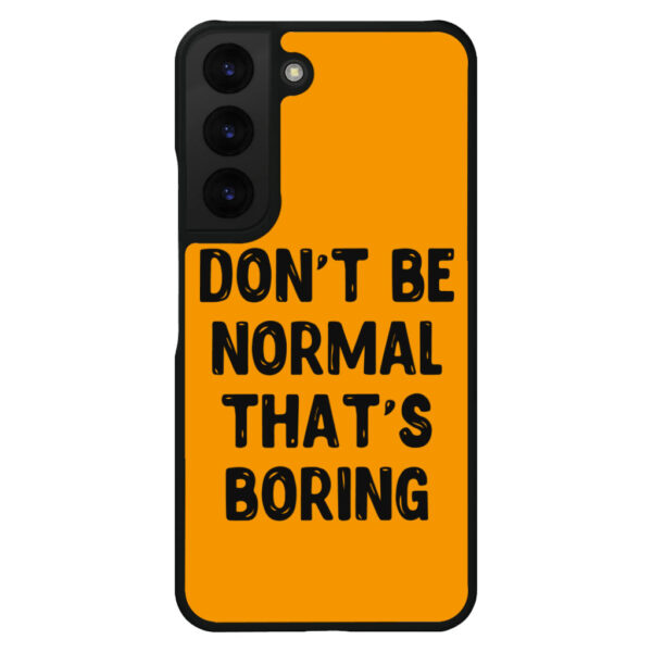 Stylish S22 Plus Phone Case with funny quote for daily humor.