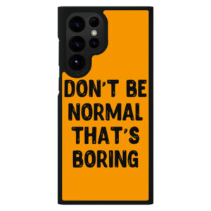 S22 Ultra phone case with funny quote design.