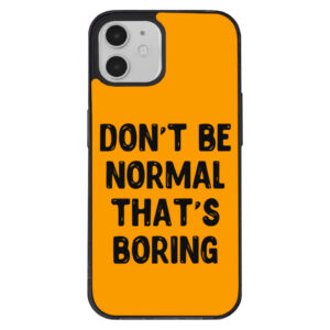 iPhone 12 case with amusing quote design.