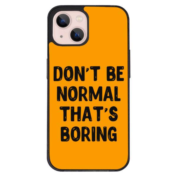 iPhone 13 case with witty quote design.