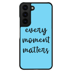 S22 phone case with inspirational quote design.