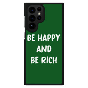 S22 Ultra phone case with "Be Happy" message.