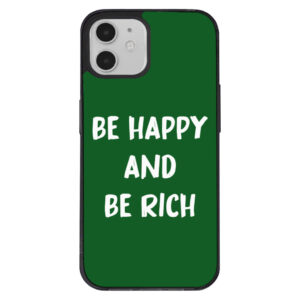 iPhone 12 case with "Be Happy" message.