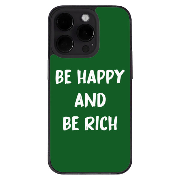 iPhone 14 Pro case with Be Happy message.