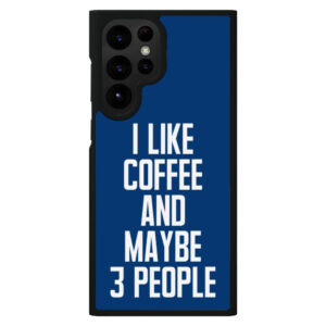 Samsung S22 Ultra Phone Case - "I Like Coffee" Design.