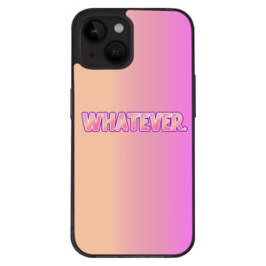 Whatever" iPhone 14 Phone Case Image