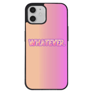 Whatever-themed iPhone 12 case design.
