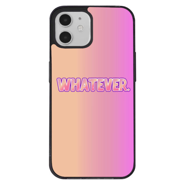 Whatever-themed iPhone 12 case design.