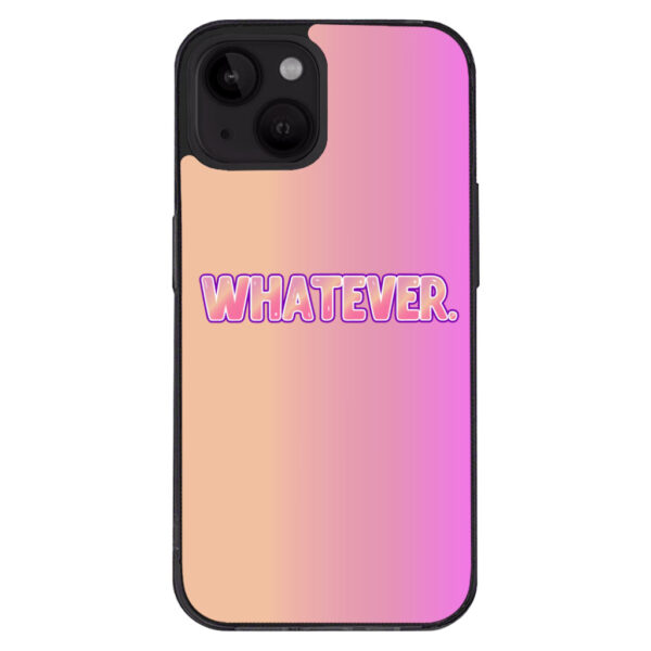 Whatever" iPhone 14 Plus Case Image