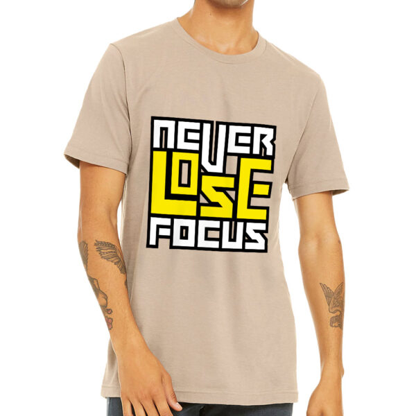 Short Sleeve T-Shirt - "Never Lose Focus" Design.