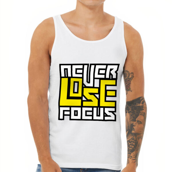 Workout Tank - "Never Lose Focus" Design.