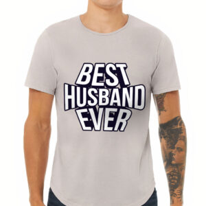 Curved Hem T-Shirt - "Best Husband Ever" Design.