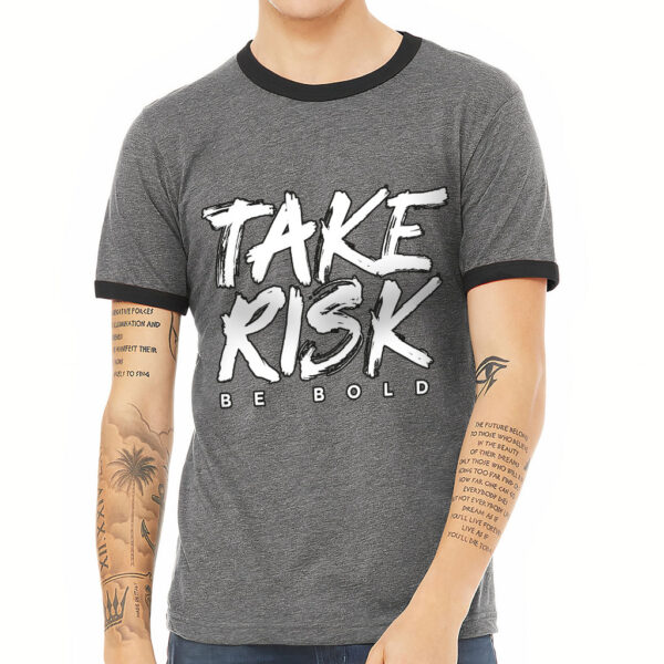 Ringer T-Shirt - "Take Risk" Design.