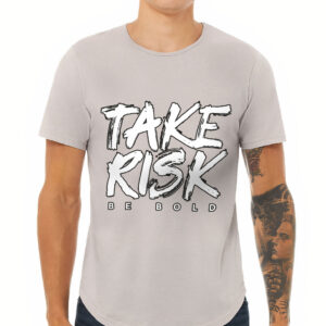 Curved Hem T-Shirt - "Take Risk" Design.