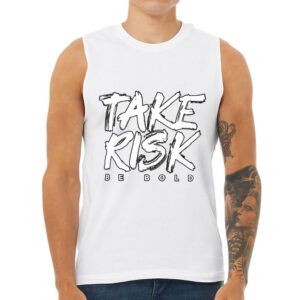 Men's Muscle Tank - "Take Risk" Design.