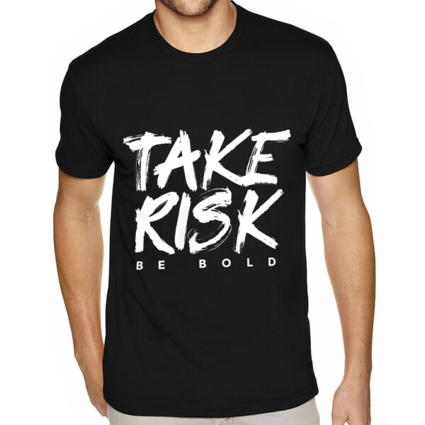 Sueded T-Shirt - "Take Risk" Design.