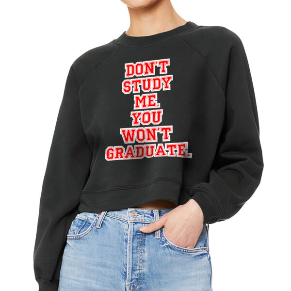 Raglan Pullover Sweatshirt - "Don't Study Me" Design.