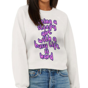 Raglan Pullover Women's Sweatshirt - "Being a Sleepy Girl" Design.