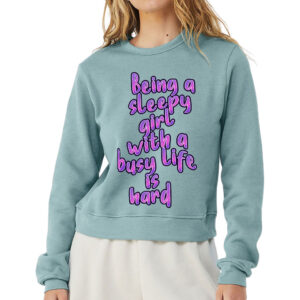 Pullover Sweatshirt - "Being a Sleepy Girl" Design.