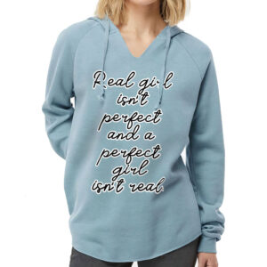 California Wave Wash Hoodie - "Real Girl Isn't" Design.