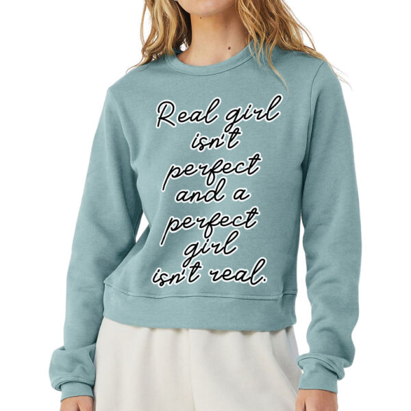 Pullover Sweatshirt - "Real Girl Isn't Perfect" Design.