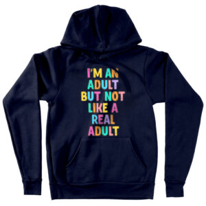 Colorful printed hoodie with "I'm an Adult" playful design.