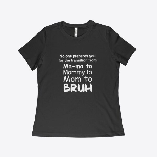 Women's relaxed jersey t-shirt featuring 'Mommy Mom Bruh' design