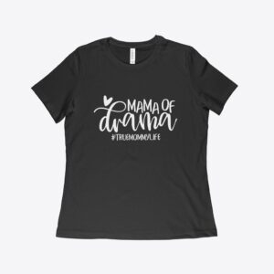 Mama of Drama Women's Relaxed Jersey T-Shirt: Unapologetically bold tee for fearless mothers.