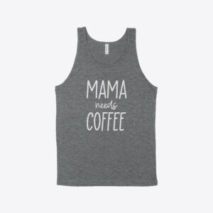 Mama Needs Coffee Women's Jersey Tank: Stylish and Comfortable Apparel Choice.