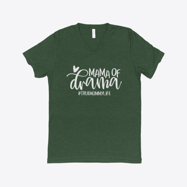 Chic Mama of Drama triblend v-neck t-shirt for everyday wear.