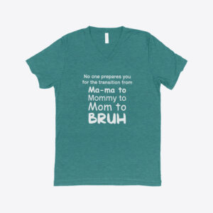 Ma-ma Mommy Mom Bruh Triblend V-Neck T-Shirt with humorous design.