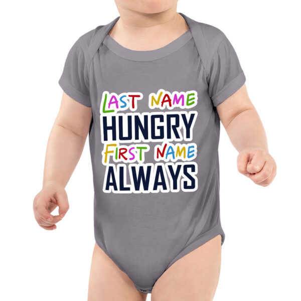 Adorable "Always Hungry" design for your little munchkin!