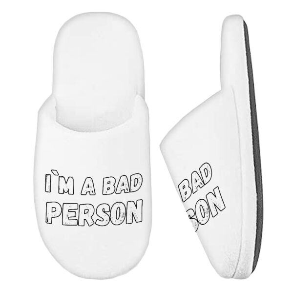 Step into sarcasm with our 'Bad Person' Memory Foam Slippers!