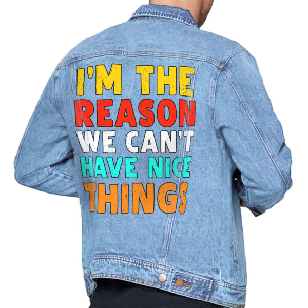 "I'm the Reason" Men's Denim Jacket featuring bold slogan.