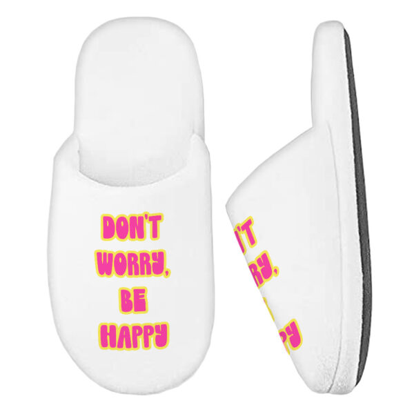 "Don't Worry Be Happy" Memory Foam Slippers with uplifting message.