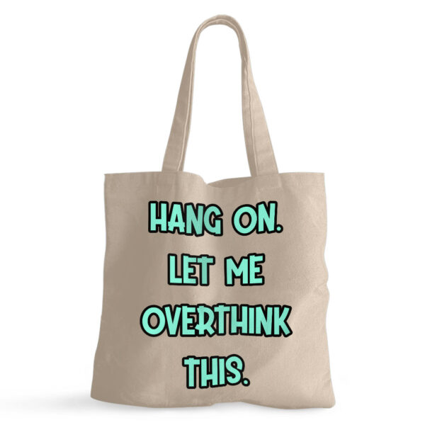 Funny Quote Small Tote Bag - Cool and Humorous Shopping Accessory