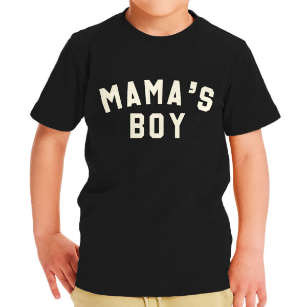 Toddler wearing a "Mama's Boy" t-shirt.