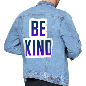 Front view of a man wearing a light washed denim jacket with "Be Kind" message.