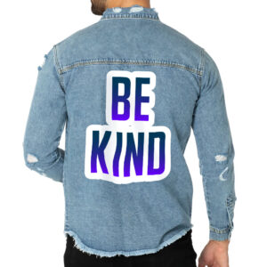 Front view of a man wearing a distressed denim shirt with "Be Kind" message.