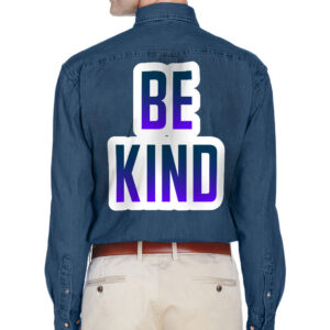 Front view of a man wearing a denim shirt with "Be Kind" message.