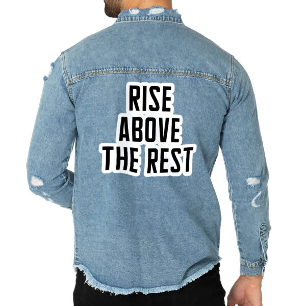 Rise Above the Rest Men's Motivational Denim Shirt.