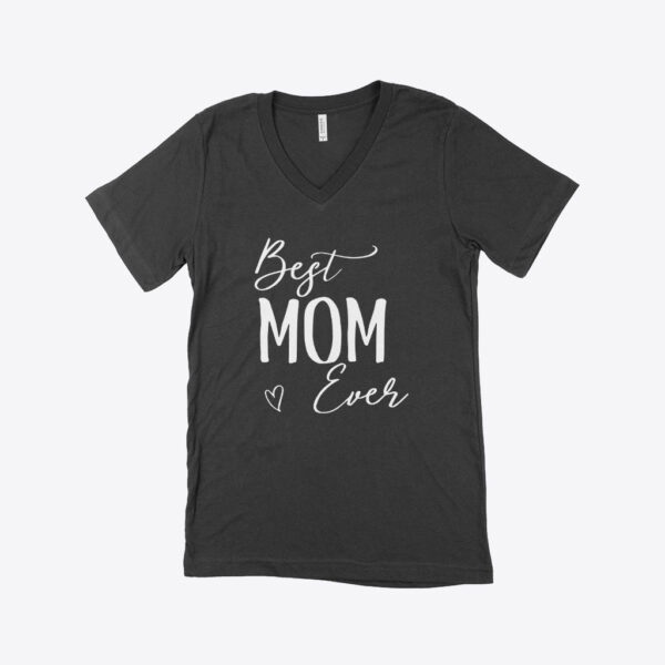 Women's jersey v-neck t-shirt with 'Best Mom Ever' slogan.