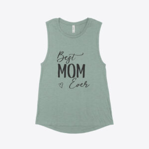 Women's jersey muscle tank with 'Best Mom Ever' slogan.