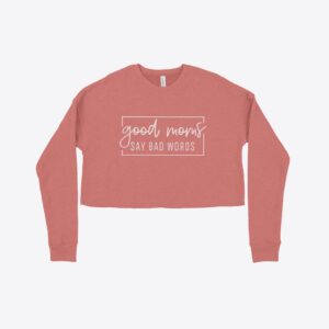 Good Moms Cropped Fleece Sweatshirt