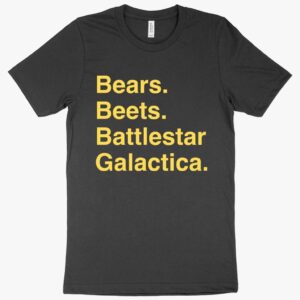 Bears Beets Battlestar Galactica BSG T-Shirt featuring iconic design