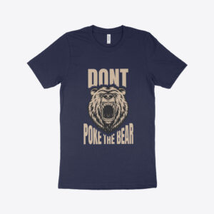 Don't Poke the Bear Made in USA Bear T-Shirt featuring bear design