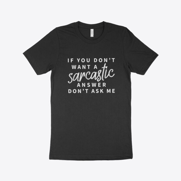 Made in USA Don't Ask Me Unisex Jersey T-Shirt featuring straightforward message design